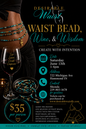 WAIST BEAD CLASS: Create With Intentions